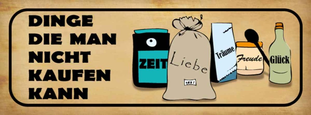 Holzschild 10x27 cm Dinge die man nicht kaufen kann Spruch Zitat