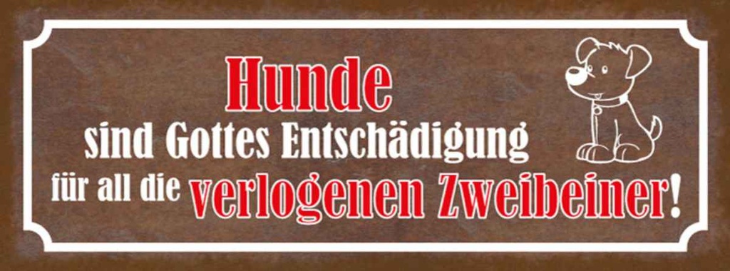 Holzschild 10x27 cm Hunde sind Gottes Entshädigung Tier Haustier