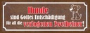 Holzschild 10x27 cm Hunde sind Gottes Entshädigung Tier Haustier