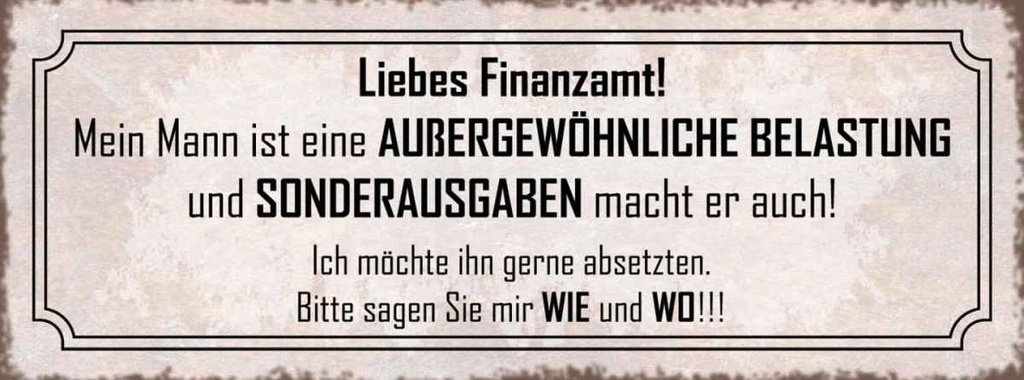 Holzschild 10x27 cm Liebes Finanzamt mein Mann ist Männer Frauen
