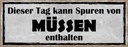 Holzschild 10x27 cm dieser Tag kann Spuren Müssen Dekoration