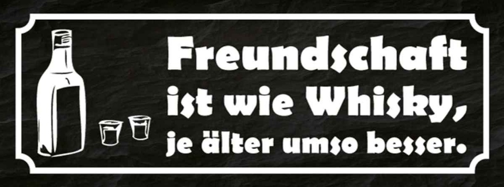 Holzschild 10x27 cm Freundschaft ist wie Whisky je Familie Freunde