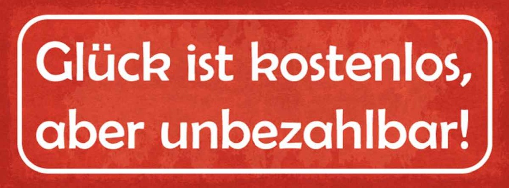 Holzschild 10x27 cm Glück ist kostenlos unbezahlbar Spruch Zitat