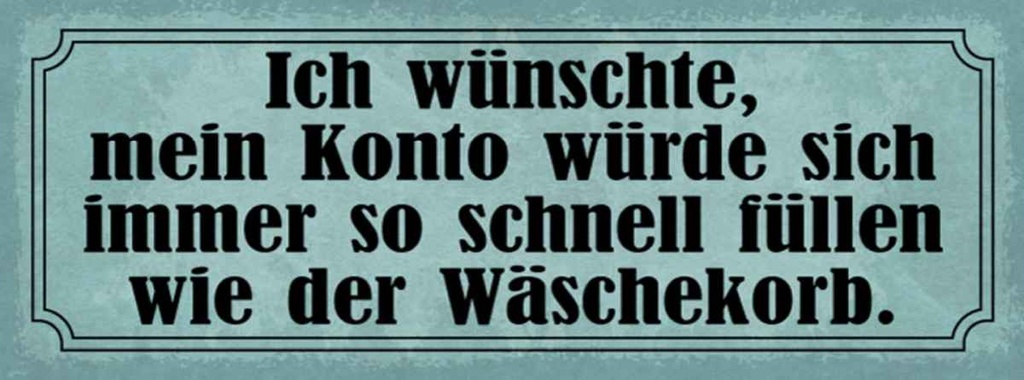 Holzschild 10x27 cm Konto schnell füllen Wäschekorb Spruch Zitat