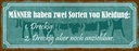 Holzschild 10x27 cm Männer Kleidung dreckig aber Frauen