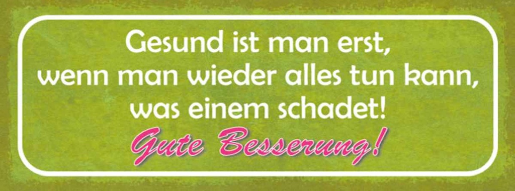 Holzschild 10x27 cm Gute Besserung Gesund ist man Dekoration