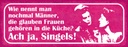 Holzschild 10x27 cm Männer glauben Frauen in Küche