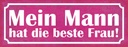 Holzschild 10x27 cm Mein Mann hat die beste Frau Familie Freunde