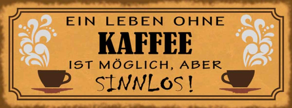 Holzschild 10x27 cm Leben ohne Kaffee sinnlos Essen Trinken