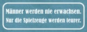 Holzschild 10x27 cm Männer nie erwachsen Spielzeuge Spruch Zitat