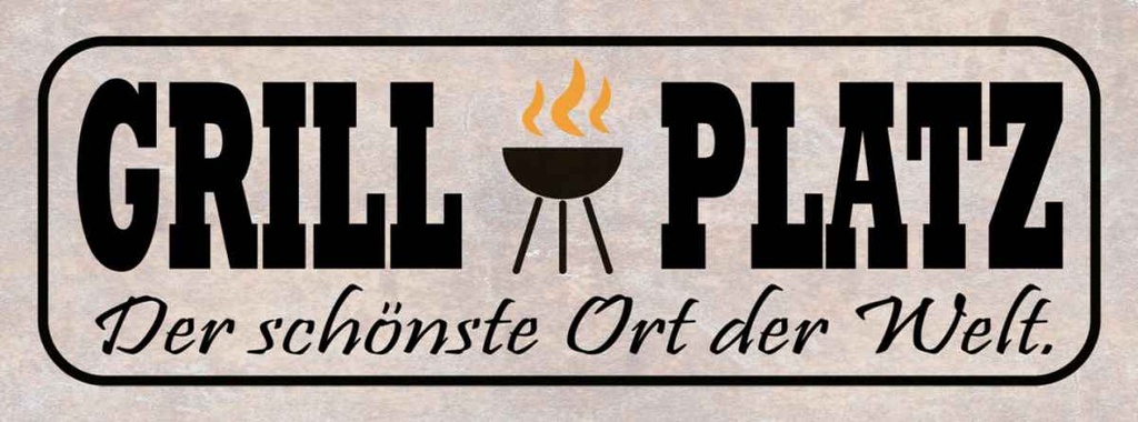 Holzschild 10x27 cm Grill Platz schönster Ort Welt Essen Trinken