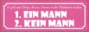 Holzschild 10x27 cm Frauen Wahnsinn ein Mann kein Familie Freunde
