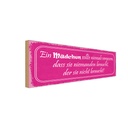 Holzschild 10x27 cm Mädchen sollte niemals vergessen Spruch Zitat