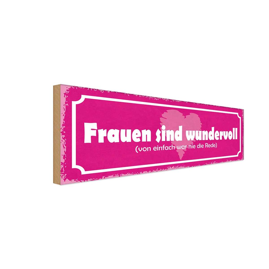 Holzschild 10x27 cm Frauen sind wundervoll Herz Männer