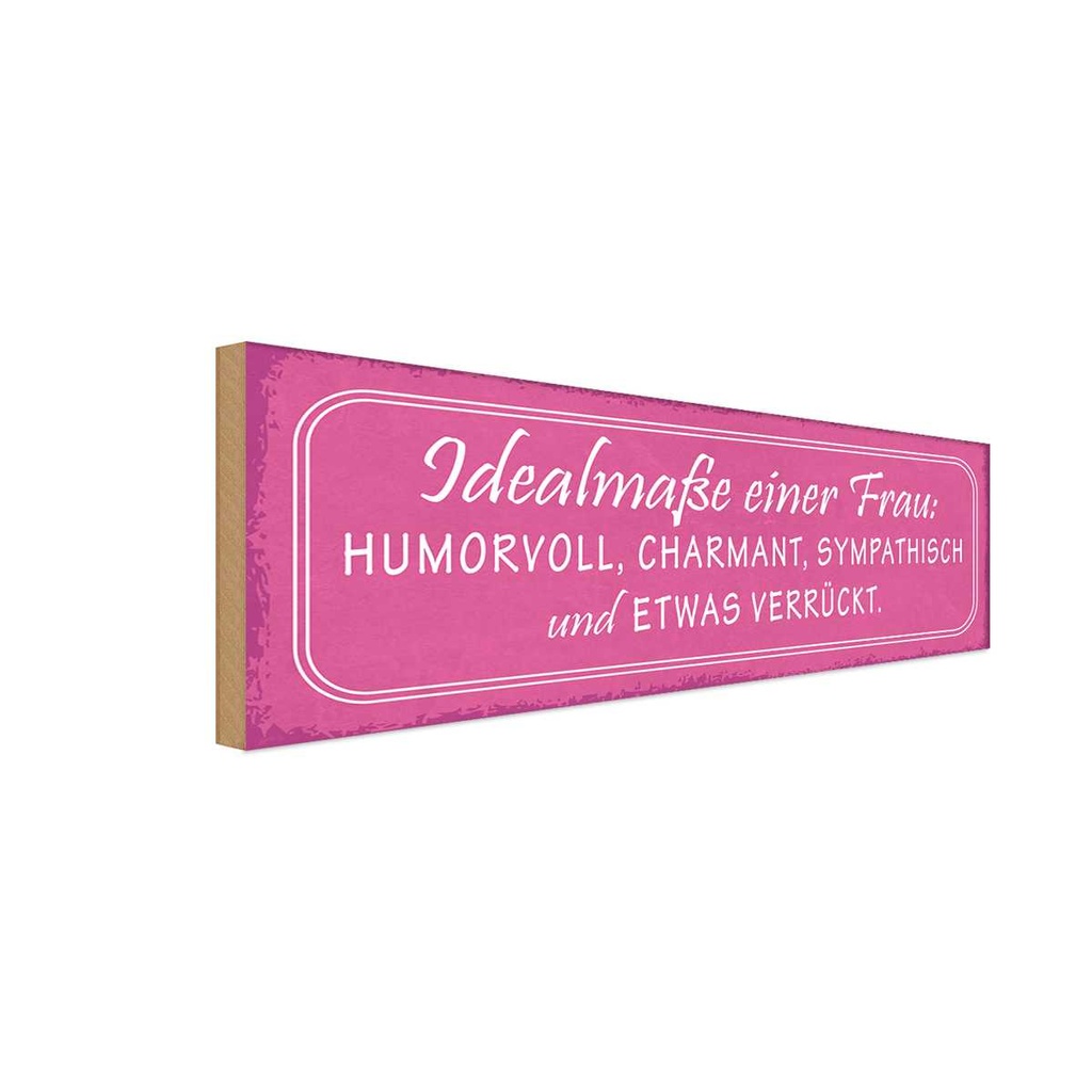 Holzschild 10x27 cm Idealmaße einer Frau humorvoll Männer Frauen