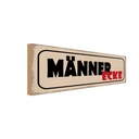 Holzschild 10x27 cm Mänenr Ecke Männer Frauen