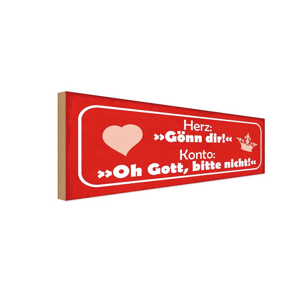 Holzschild 10x27 cm Herz Gönn dir Konto Oh Gott Dekoration