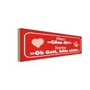 Holzschild 10x27 cm Herz Gönn dir Konto Oh Gott Dekoration