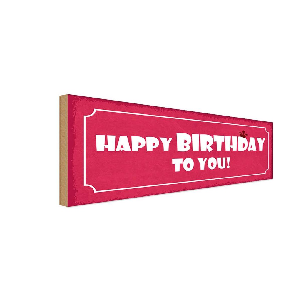 Holzschild 10x27 cm Happy Birthday to you Geschenk
