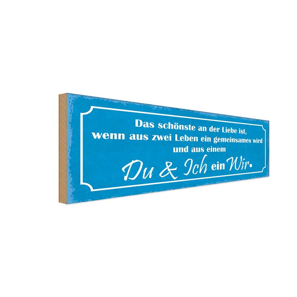 Holzschild 10x27 cm Liebe zwei Leben Du Ich ein Wir Spruch Zitat