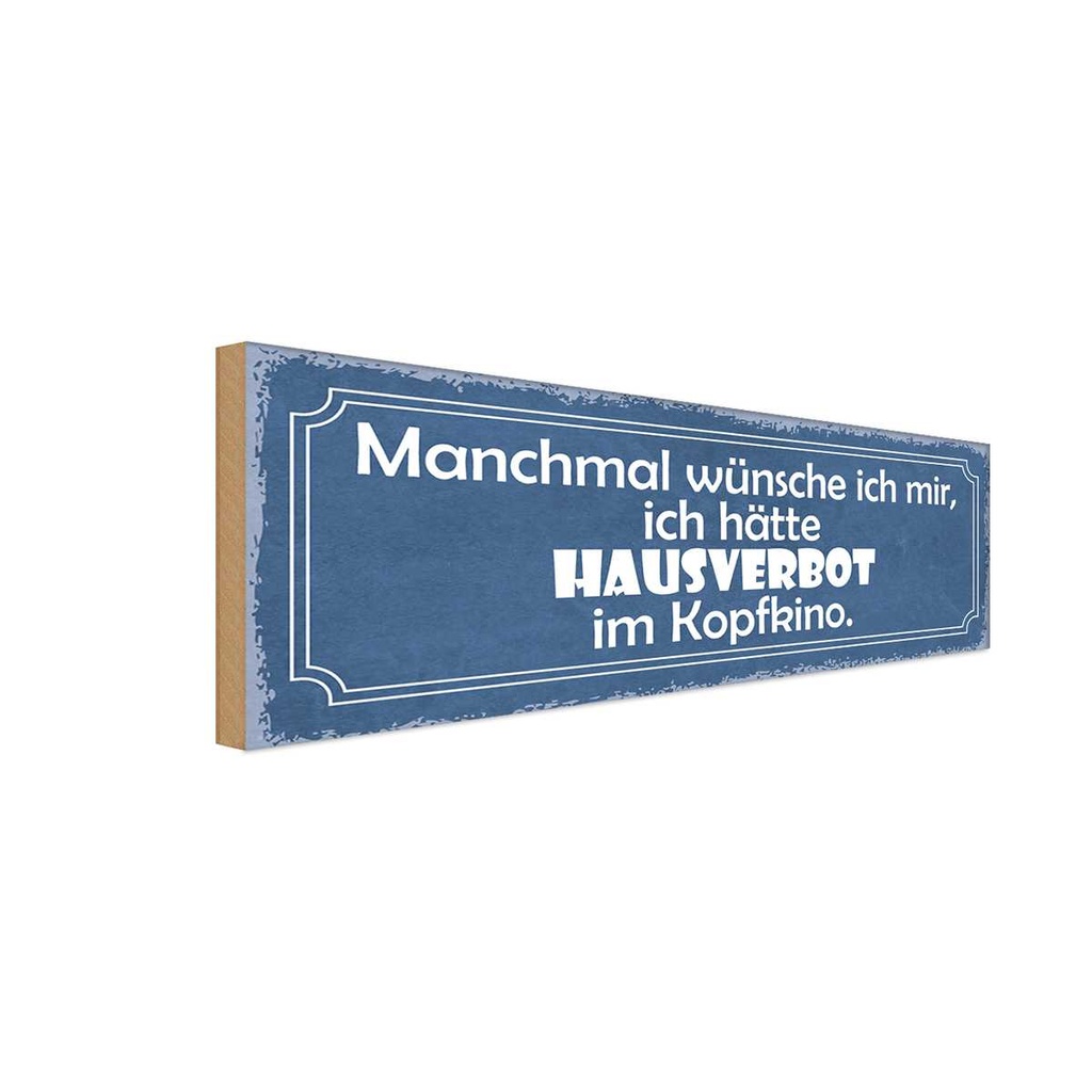[LA-117261-H] Holzschild 10x27 cm Wünsche Hausverbot im Kopfkino Dekoration
