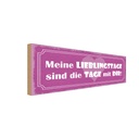 Holzschild 10x27 cm Lieblingstage sind Tage mit dir Spruch Zitat