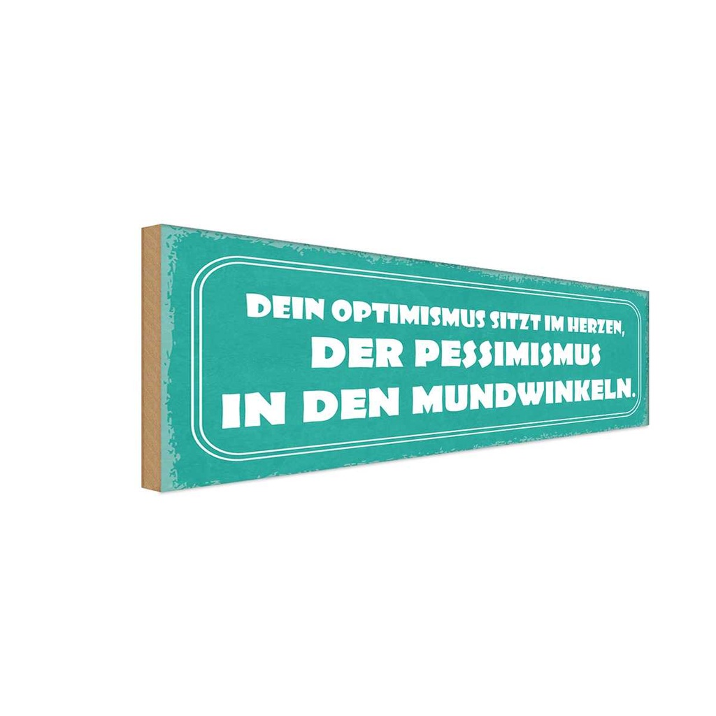 Holzschild 10x27 cm Optimismus Pessimismus Dekoration