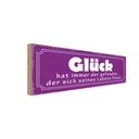 Holzschild 10x27 cm Glück hat immer der gefunden Spruch Zitat