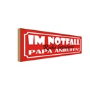 Holzschild 10x27 cm Im Notfall Ruhe Papa anrufen Familie Freunde