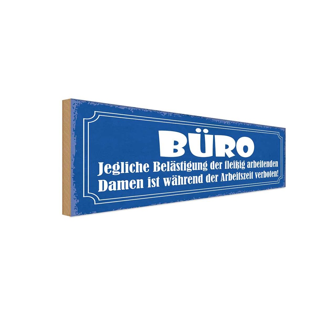 [LA-117390-H] Holzschild 10x27 cm Büro Damen Belästigung verboten Beruf Arbeit