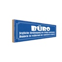 Holzschild 10x27 cm Büro Damen Belästigung verboten Beruf Arbeit