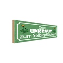 Holzschild 10x27 cm Gratis Unkraut Selbstpflücker Warnschild Hinweisschild