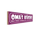Holzschild 10x27 cm Oma`s Küche schmeckt`s am besten Opa Oma