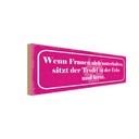 Holzschild 10x27 cm Frauen unterhalten Teufel lernt Spruch Zitat