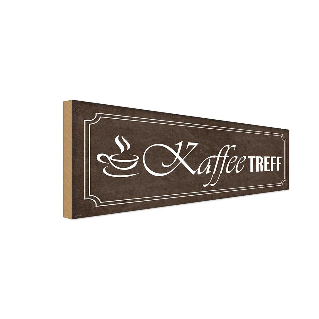 Holzschild 10x27 cm Kaffee Treff Essen Trinken