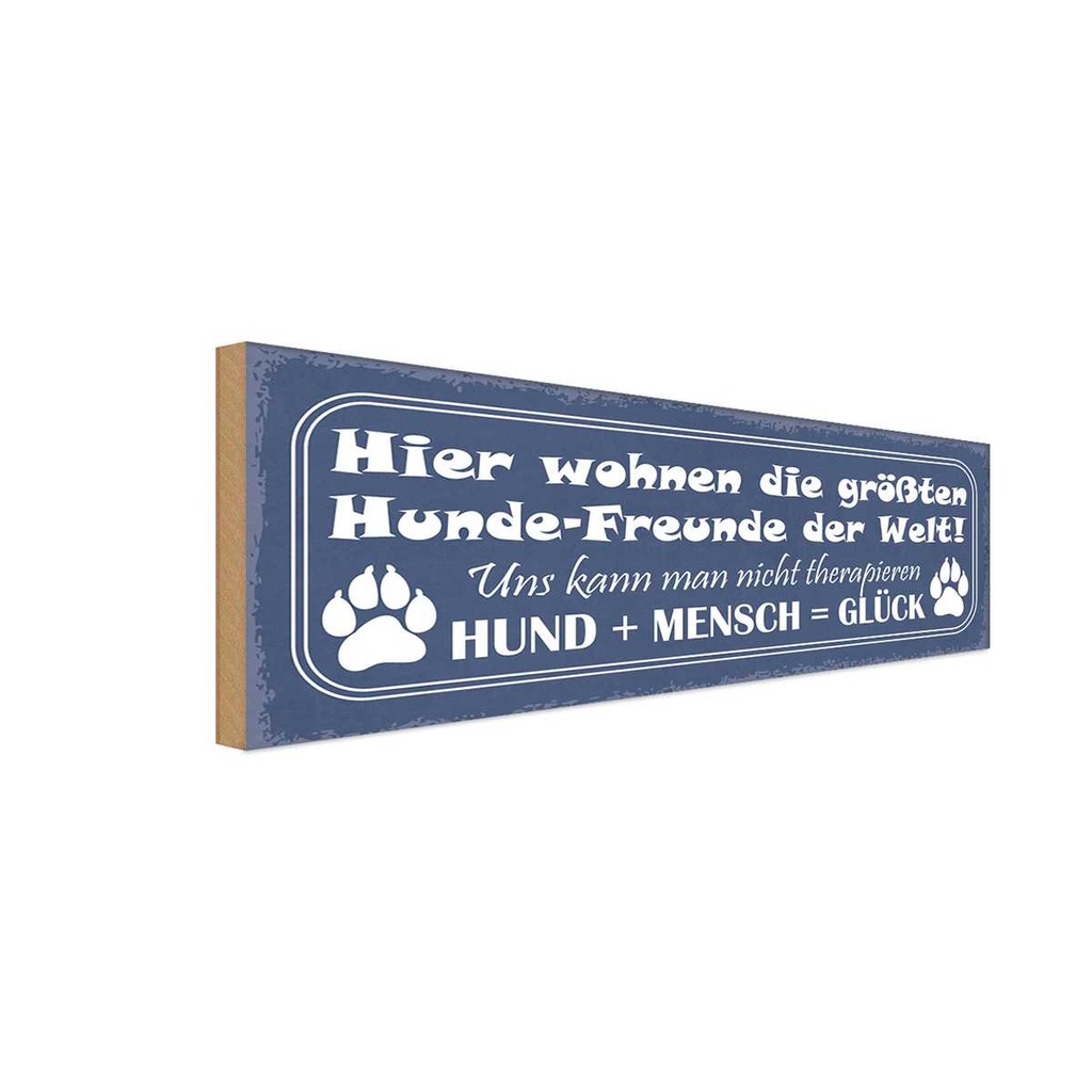 Holzschild 10x27 cm Hund + Mensch = Glück Tier Haustier
