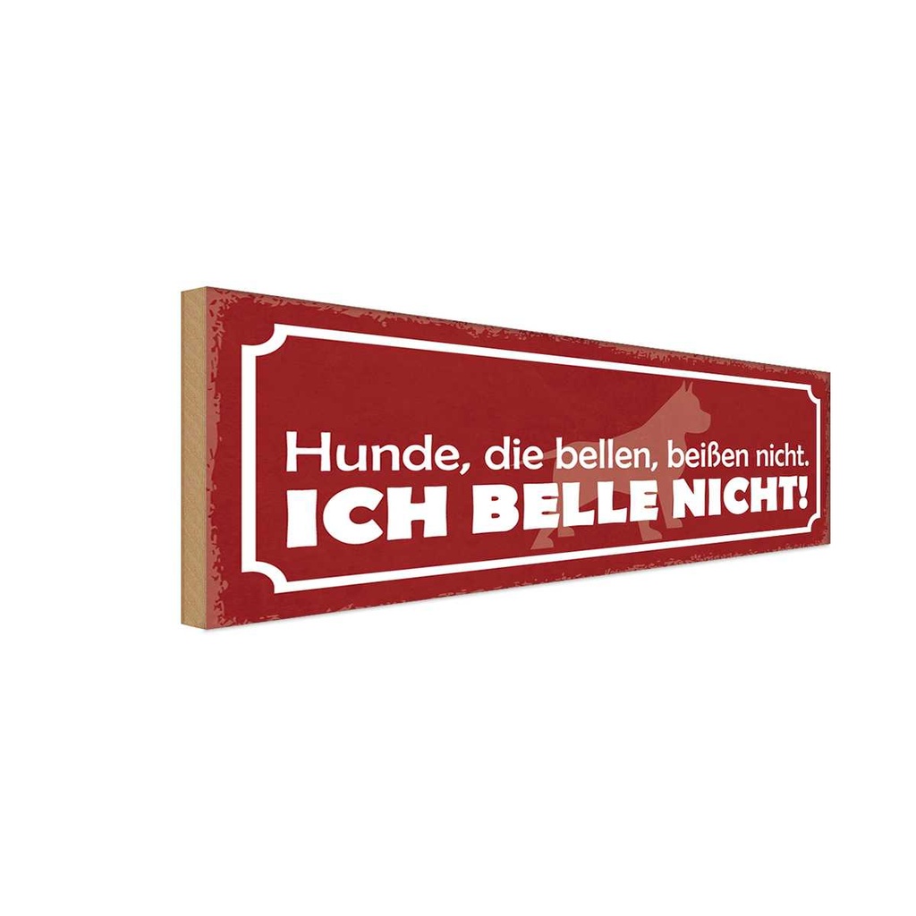 Holzschild 10x27 cm Hunde die bellen beißen nicht Tier Haustier