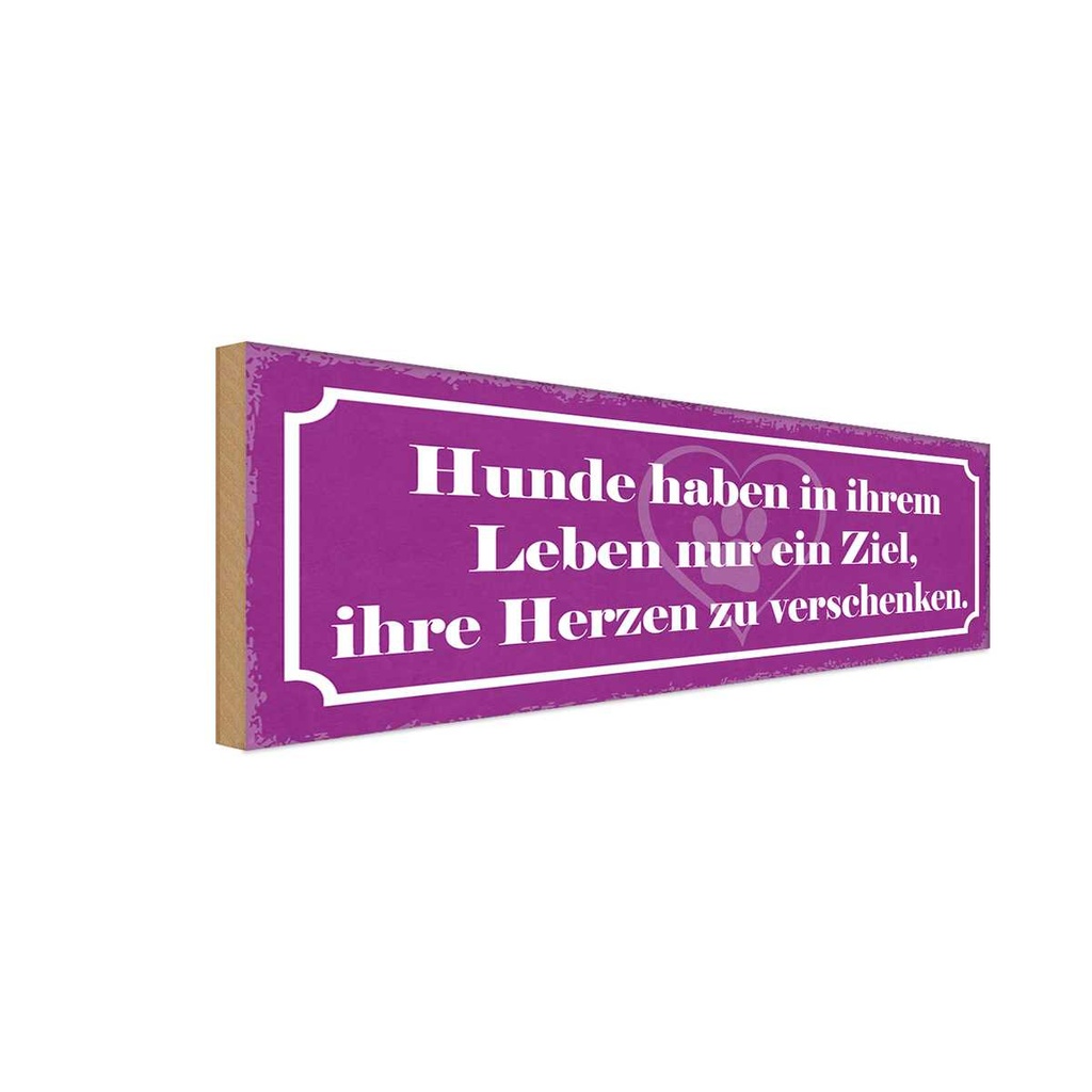 Holzschild 10x27 cm Hunde Ziel Herzen verschenken Tier Haustier