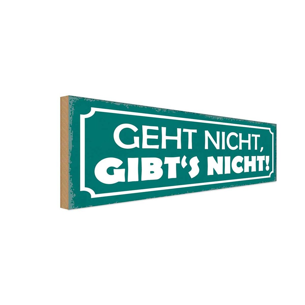 Holzschild 10x27 cm Geht nicht gibt`s Dekoration