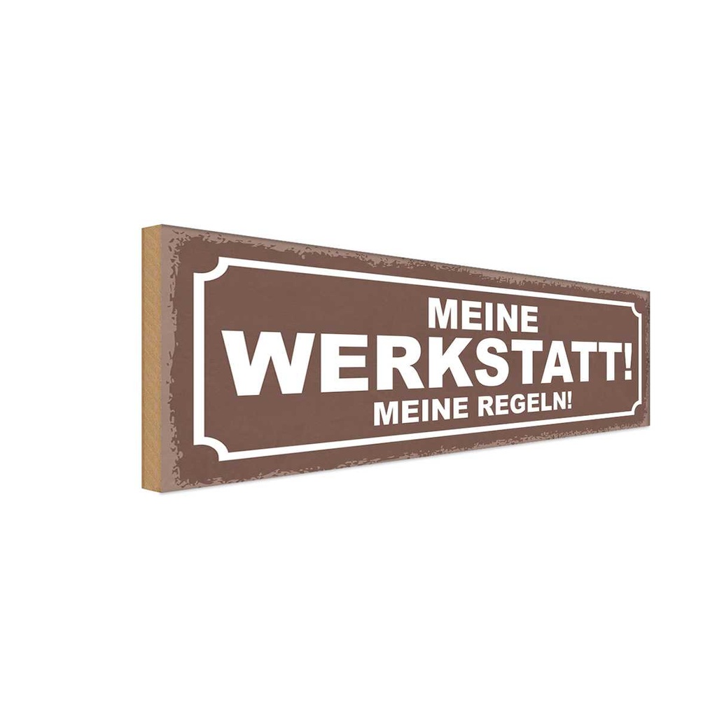 Holzschild 10x27 cm Meine Werkstatt Regeln Dekoration