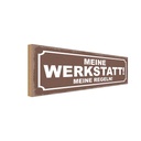 Holzschild 10x27 cm Meine Werkstatt Regeln Dekoration