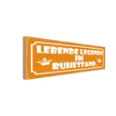 Holzschild 10x27 cm Lebende legende im Ruhestand Dekoration