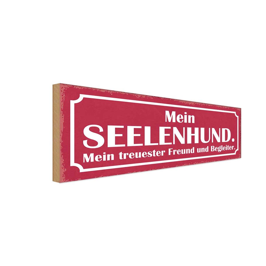 Holzschild 10x27 cm Mein Seelenhund Freund Begeliter Tier Haustier