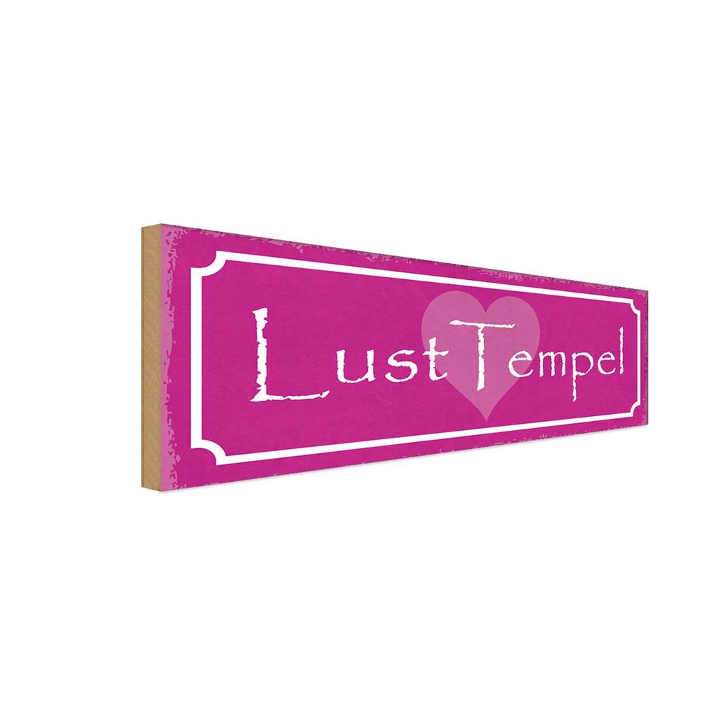 Holzschild 10x27 cm Lust Tempel Herz Dekoration