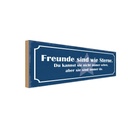 Holzschild 10x27 cm Freunde sind Sterne immer da Familie
