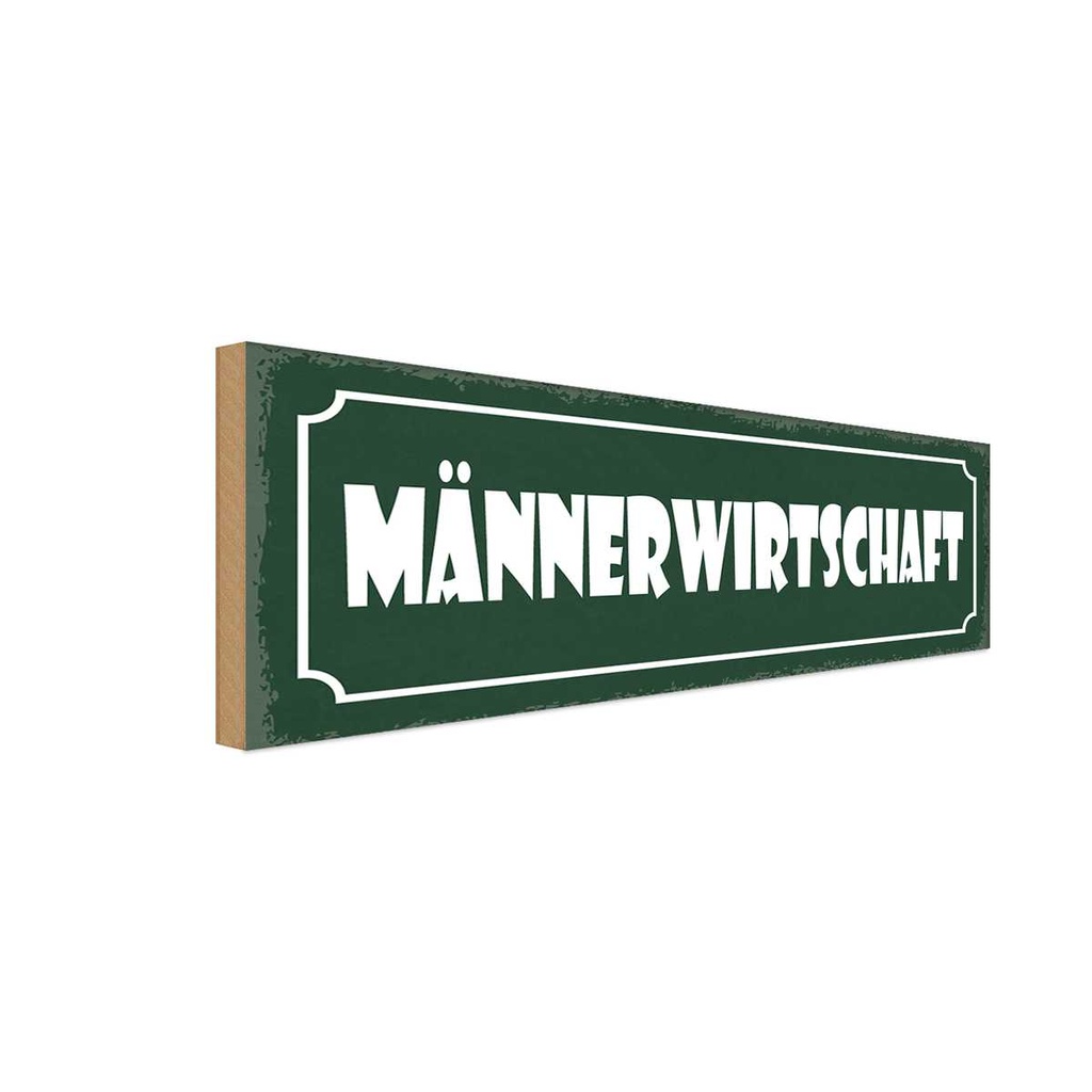Holzschild 10x27 cm Männerwirtschaft Männer Frauen