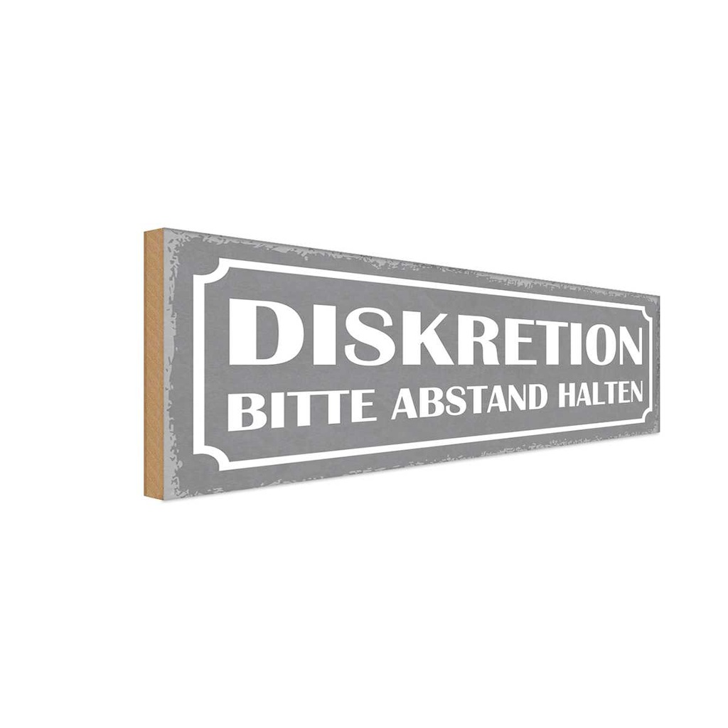 Holzschild 10x27 cm Diskretion bitte Abstand halten Warnschild Hinweisschild