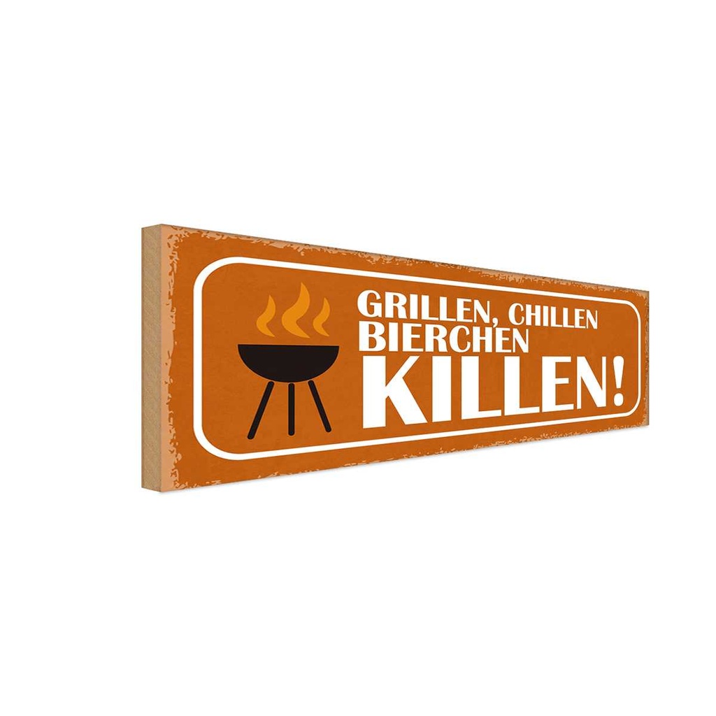 Holzschild 10x27 cm Grillen chillen Bierchen killen Essen Trinken