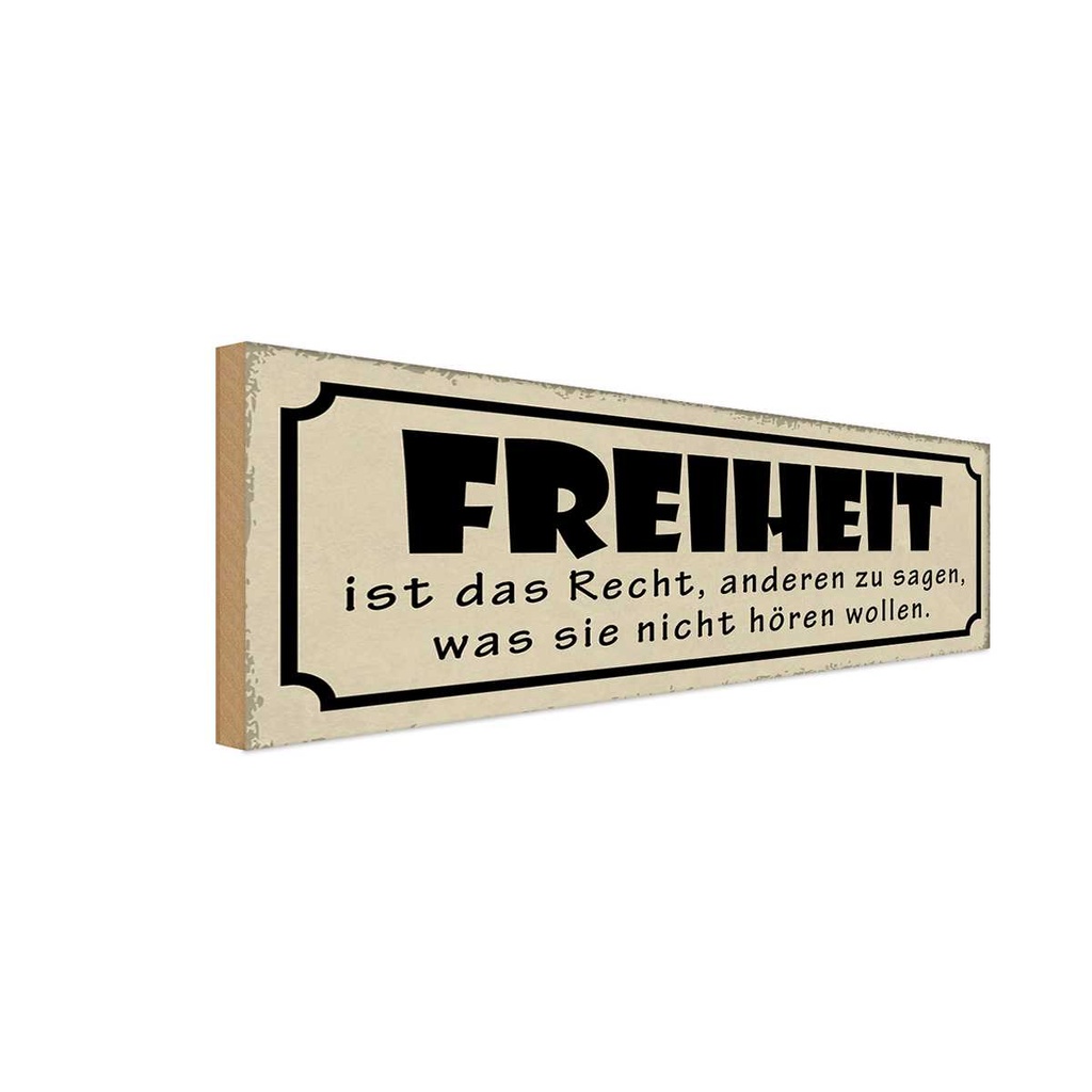 Holzschild 10x27 cm Freiheit ist Recht anderen sagen Spruch Zitat
