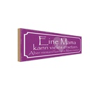Holzschild 10x27 cm Mama kann vieles ersetzten aber Spruch Zitat